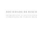 خرید و دانلود نسخه کامل کتاب Sociedade de risco. Introdução à sociologia cosmopolita de Ulrich Beck