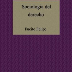 خرید و دانلود نسخه کامل کتاب Sociología del Derecho. El orden jurídico y sus condicionantes sociales. Concepción sociológica del derecho. Precursores y fundadores. Escuelas de los siglos XIX y XX. Sociología jurídica crítica. Desviación y criminalidad. Organizaciones formales. Sociología jurídica en la Argentina.