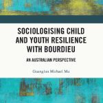 خرید و دانلود نسخه کامل کتاب Sociologising Child and Youth Resilience with Bourdieu: An Australian Perspective
