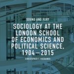 خرید و دانلود نسخه کامل کتاب Sociology at the London School of Economics and Political Science, 1904–2015: Sound and Fury