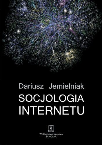 خرید و دانلود نسخه کامل کتاب Socjologia internetu_68e56511d3b80.jpeg خرید و دانلود نسخه کامل کتاب Socjologia internetu