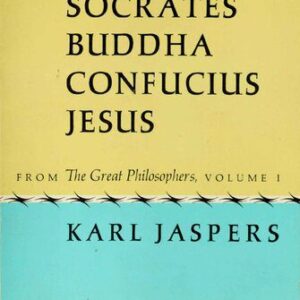 خرید و دانلود نسخه کامل کتاب Socrates, Buddha, Confucius, Jesus: The paradigmatic individuals