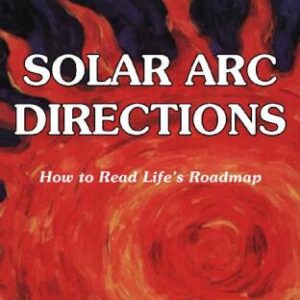 خرید و دانلود نسخه کامل کتاب Solar Arc Directions: How to Read Life’s Roadmap