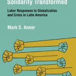 خرید و دانلود نسخه کامل کتاب Solidarity Transformed: Labor Responses to Globalization and Crisis in Latin America