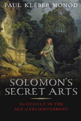 خرید و دانلود نسخه کامل کتاب Solomon’s Secret Arts: The Occult in the Age of Enlightenment_68e302519aaa5.jpeg خرید و دانلود نسخه کامل کتاب Solomon’s Secret Arts: The Occult in the Age of Enlightenment