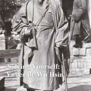خرید و دانلود نسخه کامل کتاب Solving Yourself: Yuben de Wu Hsin
