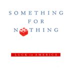 خرید و دانلود نسخه کامل کتاب Something for Nothing: Luck in America