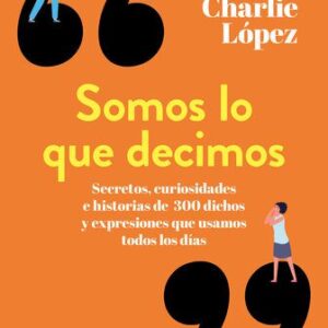 خرید و دانلود نسخه کامل کتاب Somos lo que decimos