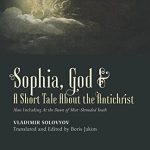 خرید و دانلود نسخه کامل کتاب Sophia, God & A Short Tale About the Antichrist: Also Including At the Dawn of Mist-Shrouded Youth