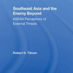 خرید و دانلود نسخه کامل کتاب Southeast Asia and the Enemy Beyond: ASEAN Perceptions of External Threats