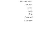 خرید و دانلود نسخه کامل کتاب Sovereignty at the Edge: Macau and the Question of Chineseness