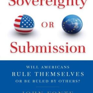 خرید و دانلود نسخه کامل کتاب Sovereignty or Submission: Will Americans Rule Themselves or Be Ruled by Others?