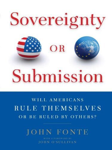 خرید و دانلود نسخه کامل کتاب Sovereignty or Submission: Will Americans Rule Themselves or Be Ruled by Others?_68e846409074b.jpeg خرید و دانلود نسخه کامل کتاب Sovereignty or Submission: Will Americans Rule Themselves or Be Ruled by Others?