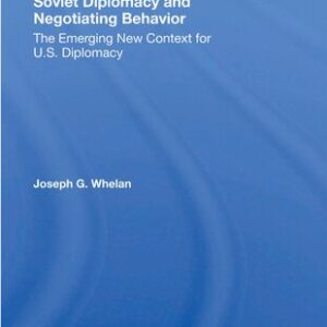 خرید و دانلود نسخه کامل کتاب Soviet Diplomacy and Negotiating Behavior: The Emerging New Context for U.S. Diplomacy