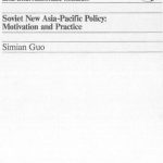 خرید و دانلود نسخه کامل کتاب Soviet NewAsia-Pacific Policy: Motivation and Practice