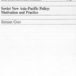 خرید و دانلود نسخه کامل کتاب Soviet NewAsia-Pacific Policy: Motivation and Practice