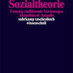 خرید و دانلود نسخه کامل کتاب Sozialtheorie – Zwanzig einführende Vorlesungen