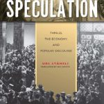 خرید و دانلود نسخه کامل کتاب Spectacular Speculation: Thrills, the Economy, and Popular Discourse