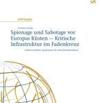 خرید و دانلود نسخه کامل کتاب Spionage und Sabotage vor Europas Küsten – Kritische Infrastruktur im Fadenkreuz : Völkerrechtliche Spielräume für Abwehrmaßnahmen