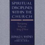 خرید و دانلود نسخه کامل کتاب Spiritual Disciplines Within the Church: Participating Fully in the Body of Christ
