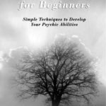 خرید و دانلود نسخه کامل کتاب Spiritualism & Clairvoyance for Beginners: Simple Techniques to Develop Your Psychic Abilities (For Beginners (Llewellyn’s))