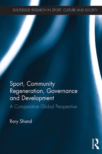 خرید و دانلود نسخه کامل کتاب Sport, Community Regeneration, Governance and Development: A Comparative Global Perspective_68e846f422506.jpeg خرید و دانلود نسخه کامل کتاب Sport, Community Regeneration, Governance and Development: A Comparative Global Perspective