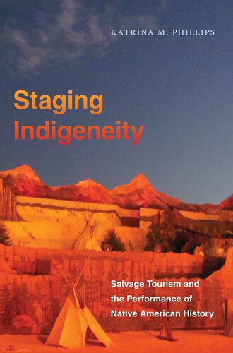 خرید و دانلود نسخه کامل کتاب Staging Indigeneity: Salvage Tourism and the Performance of Native American History_68e5a70568460.jpeg خرید و دانلود نسخه کامل کتاب Staging Indigeneity: Salvage Tourism and the Performance of Native American History