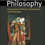 خرید و دانلود نسخه کامل کتاب Staging Philosophy: Intersections of Theater, Performance, and Philosophy (Theater: Theory Text Performance)