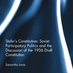 خرید و دانلود نسخه کامل کتاب Stalin’s Constitution: Soviet Participatory Politics and the Discussion of the 1936 Draft Constitution