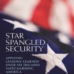 خرید و دانلود نسخه کامل کتاب Star Spangled Security: Applying Lessons Learned Over Six Decades Safeguarding America