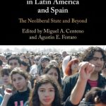 خرید و دانلود نسخه کامل کتاب State and Nation Making in Latin America and Spain: The Neoliberal State and Beyond