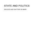 خرید و دانلود نسخه کامل کتاب State and Politics: Deleuze and Guattari on Marx
