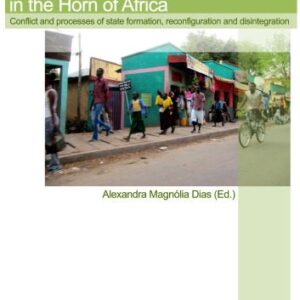 خرید و دانلود نسخه کامل کتاب State and Societal Challenges in the Horn of Africa: Conflict and processes of state formation, reconfiguration and disintegration
