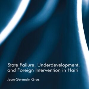 خرید و دانلود نسخه کامل کتاب State Failure, Underdevelopment, and Foreign Intervention in Haiti