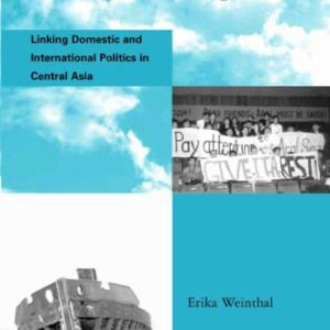 خرید و دانلود نسخه کامل کتاب State Making and Environmental Cooperation: Linking Domestic and International Politics in Central Asia (Global Environmental Accord: Strategies for Sustainability and Institutional Innovation)