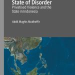 خرید و دانلود نسخه کامل کتاب State of Disorder: Privatised Violence and the State in Indonesia