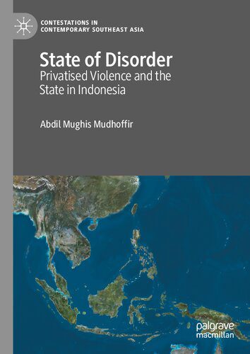 خرید و دانلود نسخه کامل کتاب State of Disorder: Privatised Violence and the State in Indonesia_68f71c5b645e5.jpeg خرید و دانلود نسخه کامل کتاب State of Disorder: Privatised Violence and the State in Indonesia