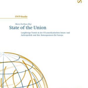 خرید و دانلود نسخه کامل کتاب State of the Union : Langfristige Trends in der US-amerikanischen Innen- und Außenpolitik und ihre Konsequenzen für Europa