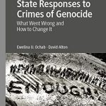 خرید و دانلود نسخه کامل کتاب State Responses to Crimes of Genocide: What Went Wrong and How to Change It
