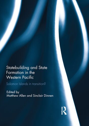 خرید و دانلود نسخه کامل کتاب Statebuilding and State Formation in the Western Pacific: Solomon Islands in Transition?_68e848224a0f2.jpeg خرید و دانلود نسخه کامل کتاب Statebuilding and State Formation in the Western Pacific: Solomon Islands in Transition?