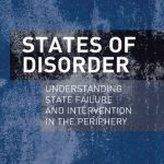 خرید و دانلود نسخه کامل کتاب States of Disorder: Understanding State Failure and Intervention in the Periphery