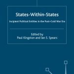 خرید و دانلود نسخه کامل کتاب States Within States: Incipient Political Entities in the Post-Cold War Era