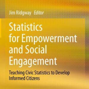 خرید و دانلود نسخه کامل کتاب Statistics for Empowerment and Social Engagement: Teaching Civic Statistics to Develop Informed Citizens