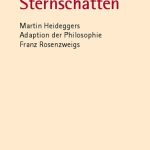 خرید و دانلود نسخه کامل کتاب Sternschatten: Martin Heideggers Adaption der Philosophie Franz Rosenzweigs