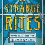 خرید و دانلود نسخه کامل کتاب Strange Rites: New Religions for a Godless World