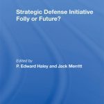 خرید و دانلود نسخه کامل کتاب Strategic Defense Initiative: Folly or Future?