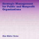 خرید و دانلود نسخه کامل کتاب Strategic Management for Public and Nonprofit Organizations (Public Administration and Public Policy)