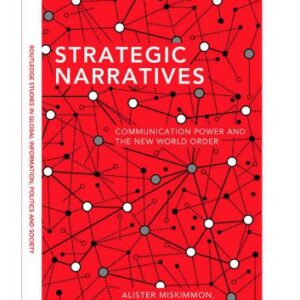 خرید و دانلود نسخه کامل کتاب Strategic narratives: Communication power and the new world order