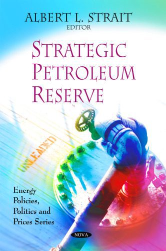 خرید و دانلود نسخه کامل کتاب Strategic Petroleum Reserve (Energy Policies, Politics and Prices)_68ea9753c481e.jpeg خرید و دانلود نسخه کامل کتاب Strategic Petroleum Reserve (Energy Policies, Politics and Prices)