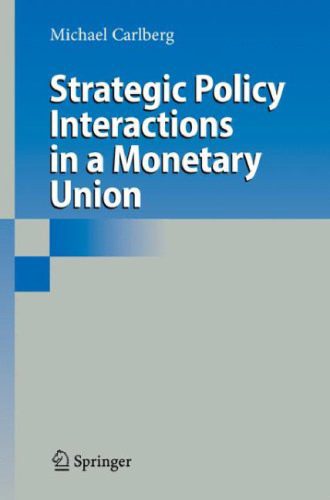 خرید و دانلود نسخه کامل کتاب Strategic Policy Interactions in a Monetary Union_68ec1936e0bb1.jpeg خرید و دانلود نسخه کامل کتاب Strategic Policy Interactions in a Monetary Union
